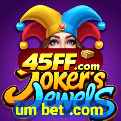 um bet .com